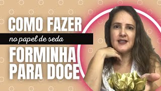 Forminha para doce em papel de seda  Curso Online de Forminhas pra doce [upl. by Uwton]