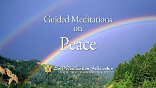 Guided Meditation on Peace  SelfRealization Fellowship [upl. by Ahsats8]