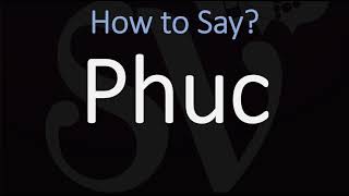 How to Pronounce Phuc CORRECTLY [upl. by Veda263]