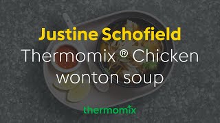 Justine Schofield  Thermomix ® Chicken wonton soup [upl. by Clifton]