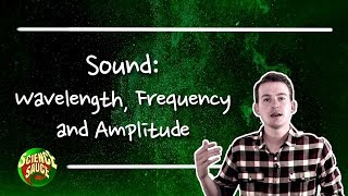 Sound Wavelength Frequency and Amplitude [upl. by Nehgem]