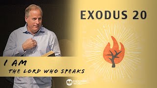 Exodus 20  I AM The Lord Who Speaks [upl. by Barra]