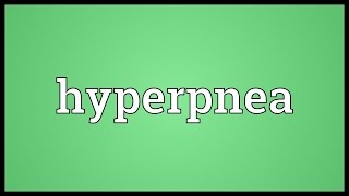 Hyperpnea Meaning [upl. by Etiam]