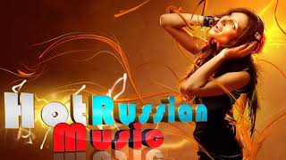 Russian Music Mix 2017 35  Русская Музыка  Russische Musik 2017 [upl. by Ariaek]