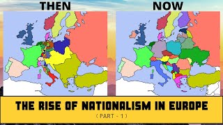 The Rise of Nationalism in Europe  History  NCERT  Class 10  Chapter 1 Part 1 [upl. by Averat]