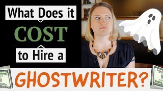 What Does it Cost To Hire a GREAT Ghostwriter [upl. by Thisbee565]