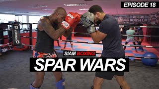 SPAR WARS  Hard Sparring Sessions EP18  Siam Boxing [upl. by Brenan]