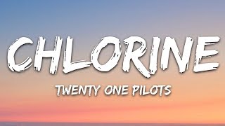 Twenty One Pilots  Chlorine Lyrics [upl. by Adila]