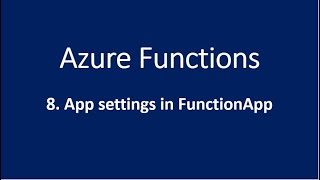 8 App Settigns in FunctionApp [upl. by Richie517]