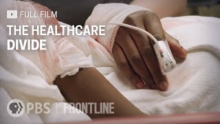 The Healthcare Divide full documentary  FRONTLINE [upl. by Enomad]