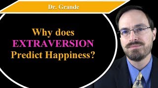 Why Does High Extraversion Predict Positive Emotions Happiness [upl. by Avika]