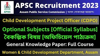 APSC CDPO 2023 Optional Subjects Official Syllabus [upl. by Arik]