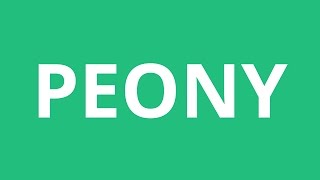 How To Pronounce Peony  Pronunciation Academy [upl. by Neelyam]