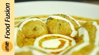 Malai Koftay Recipe by Food Fusion [upl. by Marsh148]