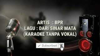 tanpavokal karaoke DARI SINAR MATABPRKARAOKE TANPA VOKAL [upl. by Ingeberg680]