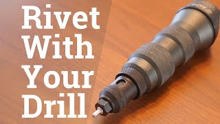 Turn Your Drill Into a Rivet Gun [upl. by Nannie667]