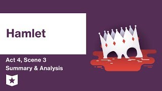 Hamlet by William Shakespeare  Act 4 Scene 3 Summary amp Analysis [upl. by Ynney816]