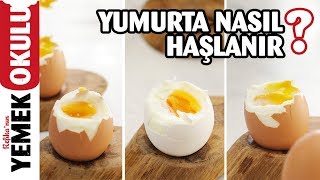 Yumurta Nasıl Haşlanır  İdeal Kıvamda Yumurta Haşlama İpuçları [upl. by Maunsell472]