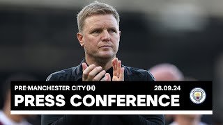 PRESS CONFERENCE  Eddie Howe preMan City H [upl. by Tiat]