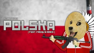 Alan Aztec  Polska feat Frequ amp Ninka [upl. by Aihcsrop]