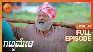 Gattimela  Full Ep  699  Vedanth Amulya  Zee Kannada [upl. by Patman]