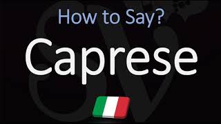 How to Pronounce Caprese CORRECTLY Meaning amp Pronunciation 4K [upl. by Sisxela]