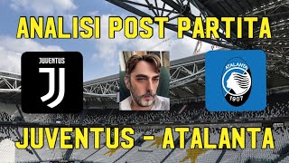 JUVENTUS ATALANTA ANALISI POST PARTITA [upl. by Appilihp592]