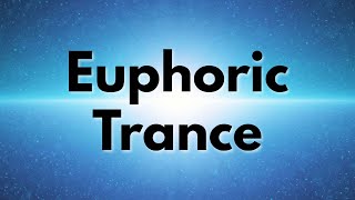 Euphoric Trance Anthems Mix [upl. by Olivero]