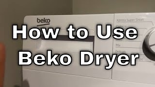 Beko Dryer  How to Use [upl. by Gaye]