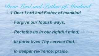 Dear Lord and Father of Mankind Baptist Hymnal 267 [upl. by Anai]