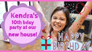 Kendras 10th bday party at our new house [upl. by Nivert]