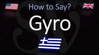 How to Pronounce Gyro CORRECTLY Greek Cuisine Pronunciation [upl. by Eudocia]