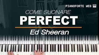 Tutorial Pianoforte  Come suonare quotPerfectquot Ed Sheeran [upl. by Yaakov]