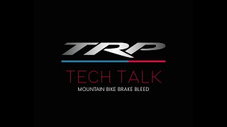 TRP Tech Talks  Mountain Bike Bleed Procedure for TRP and Tektro Brakes [upl. by Nosak]