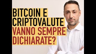 BITCOIN E LE CRIPTOVALUTE VANNO SEMPRE DICHIARATE [upl. by Ailsun91]