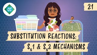 Substitution Reactions  SN1 and SN2 Mechanisms Crash Course Organic Chemistry 21 [upl. by Asilet68]