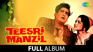 Teesri Manzil  Full Album  Shammi Kapoor  Asha Parekh  Prem Nath  Mohd Rafi Asha Bhosle [upl. by Shani]