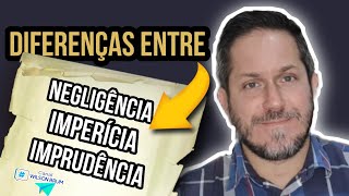 Diferenças entre Negligência Imperícia e Imprudência [upl. by Pegeen]