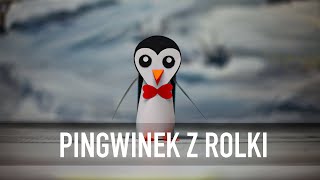 PINGWINEK Z ROLKI PAPIEROWY PINGWIN [upl. by Monika]