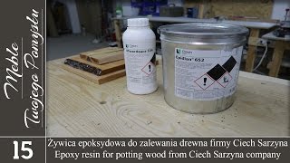 Żywica epoksydowa do zalewania drewna firmy Ciech Sarzyna  Epoxy resin for flooding wood [upl. by Ellesig]