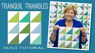 Make a quotTranquil Trianglesquot Quilt with Jenny Doan of Missouri Star Video Tutorials [upl. by Aivart69]