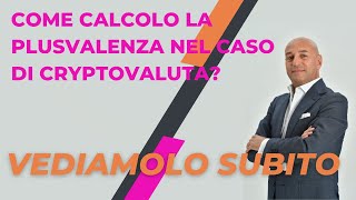 Calcolo della Plusvalenza nelle Criptovalute [upl. by Aitsirt]