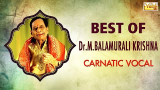 An Essential Collection  Best Of DrMBalamurali Krishna  Carnatic Classical Vocal  Vol l [upl. by Analos]