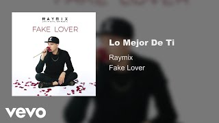 Raymix  Lo Mejor De Ti Audio [upl. by Palla551]