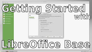 Getting Started with LibreOffice Base [upl. by Niwde661]