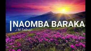 Naomba baraka with lyrics by JM Salisali [upl. by Morrill]