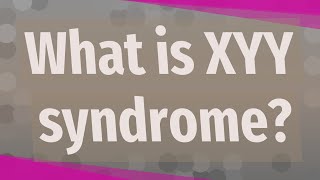 What is XYY syndrome [upl. by Naujyt]