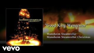 Mannheim Steamroller  Good King Wenceslas Audio [upl. by Imis]