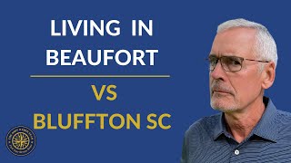 The Difference Between Beaufort SC and Bluffton SC [upl. by Tybalt400]