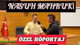 NASUH MAHRUKİ ÖZEL RÖPORTAJ [upl. by Yeslah]